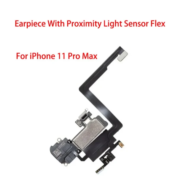 Earpiece with Proximity Light Sensor Flex Cable for Iphone 11 Pro Max